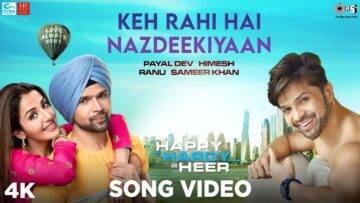 Keh Rahi Hai Nazdeekiyaan Lyrics - Happy Hardy And Heer