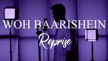 Woh Baarishein Reprise Lyrics - Arjun Kanungo