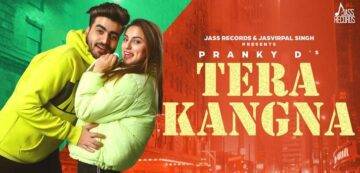 Tera Kangna Lyrics - Pranky D