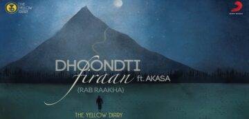 Dhoondti Firaan Lyrics - The Yellow Diary Ft Akasa