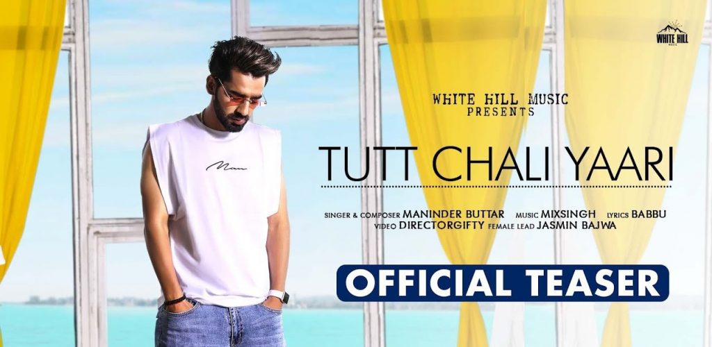 Tutt Chali Yaari Lyrics - Maninder Buttar