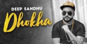 Dhokha Lyrics - Deep Sandhu