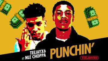 Punchin Lyrics - Teejayx6 & NLE Choppa