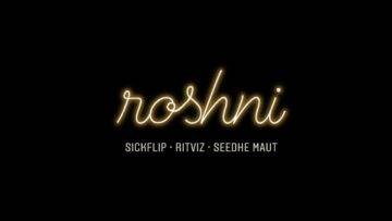Roshni Lyrics - SickFlip & Ritviz ft. Seedhe Maut