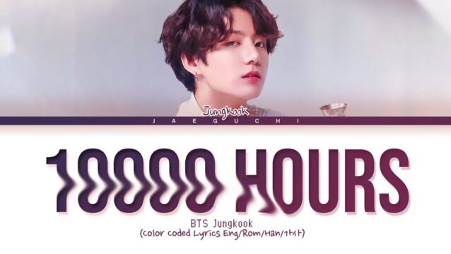 10000 Hours Lyrics - BTS Jungkook