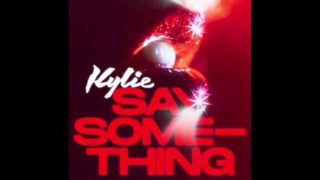 Say Something Lyrics - Kylie Minogue