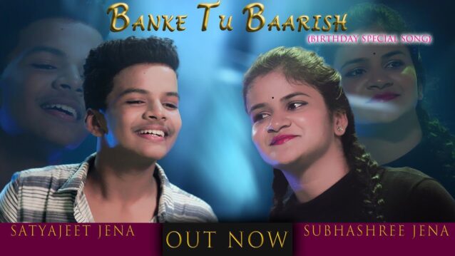 Banke Tu Baarish Lyrics - Satyajeet Jena