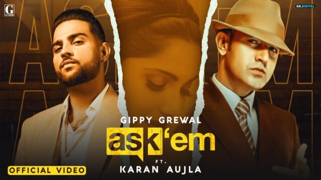 Ask Them Lyrics - Gippy Grewal ft. Karan Aujla