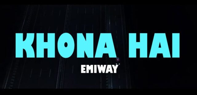 Khona Hai Lyrics - Emiway