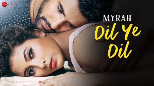 Dil Ye Dil Lyrics - Myrah | Shruti Jain