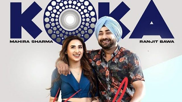 Koka Lyrics – Ranjit Bawa | Mahira Sharma Koka Lyrics - Ranjit Bawa