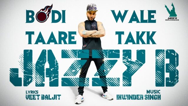 Bodi Wale Taare Takk Lyrics - Jazzy B