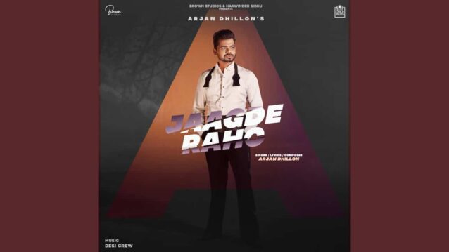Jaagde Raho Lyrics - Arjan Dhillon