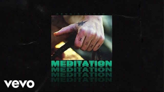 Meditation Lyrics - Dennis Lloyd