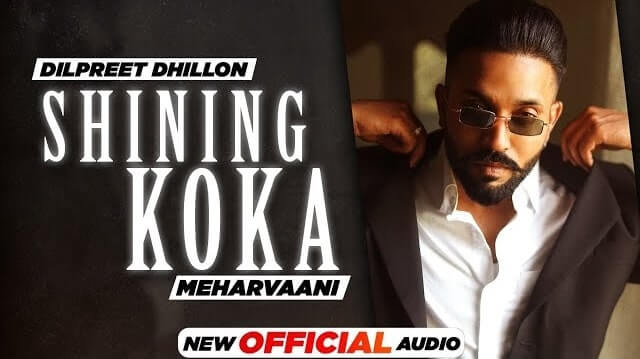 Shining Koka Lyrics - Dilpreet Dhillon ft. Meharvaani