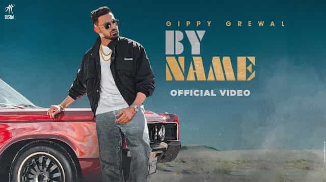 By Name Lyrics – Gippy Grewal By Name Lyrics - Gippy Grewal