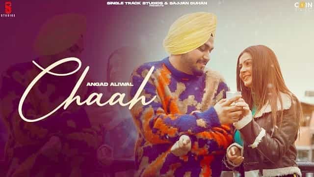 Chaah Lyrics – Angad Aliwal Chaah Lyrics - Angad Aliwal