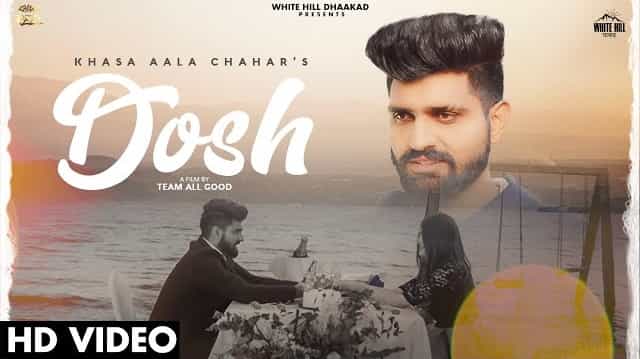 Dosh Lyrics – Khasa Aala Chahar Dosh Lyrics - Khasa Aala Chahar