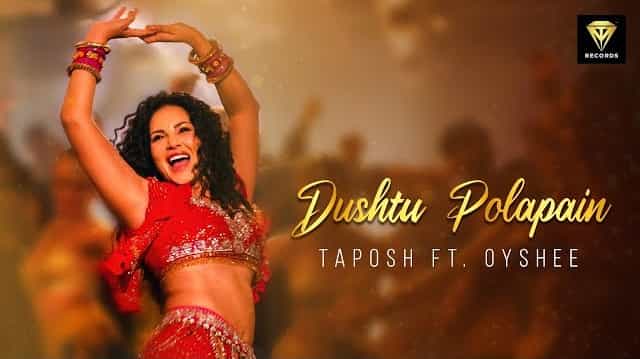 Dushtu Polapain Lyrics – Oyshee | Sunny Leone Dushtu Polapain Lyrics - Oyshee | Sunny Leone