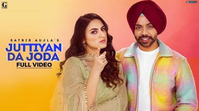 Juttiyan Da Joda Lyrics – Satbir Aujla Juttiyan Da Joda Lyrics - Satbir Aujla
