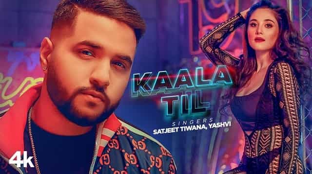 Kaala Til Lyrics – Satjeet Tiwana | Yashvi Kaala Til Lyrics - Satjeet Tiwana | Yashvi