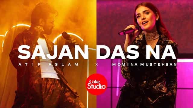 Sajan Das Na Lyrics – Atif Aslam | Momina Mustehsan Sajan Das Na Lyrics - Atif Aslam | Momina Mustehsan