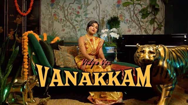 Vanakkam Lyrics – Vidya Vox Vanakkam Lyrics - Vidya Vox