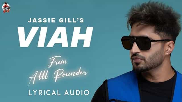 Viah Lyrics – Jassie Gill Viah Lyrics - Jassie Gill