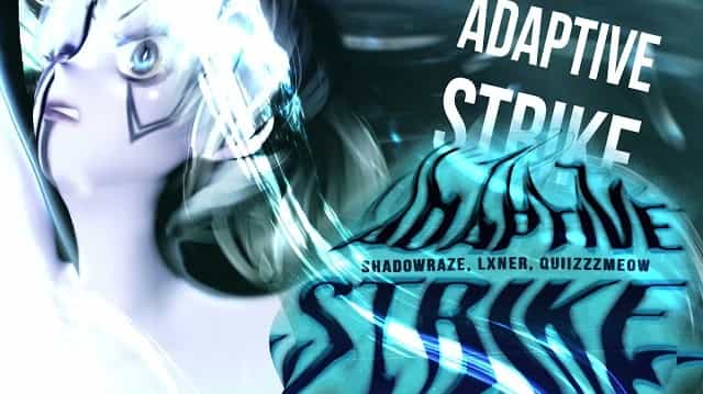 Adaptive Strike Lyrics - Shadowraze & Lxner