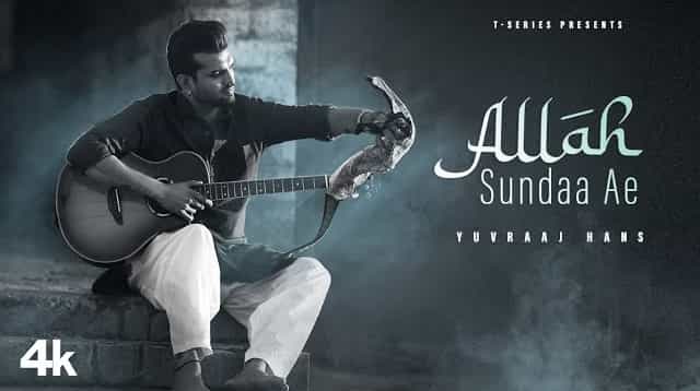 Allah Sundaa Ae Lyrics – Yuvraaj Hans Allah Sundaa Ae Lyrics - Yuvraaj Hans