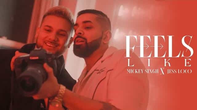 Feels Like Lyrics – Mickey Singh | Jess Loco Feels Like Lyrics - Mickey Singh | Jess Loco