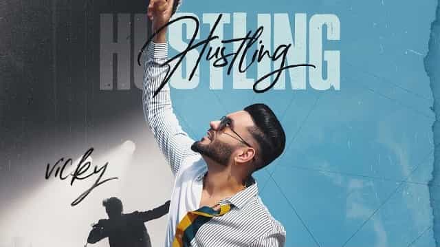 Hustling Lyrics – Vicky Hustling Lyrics - Vicky
