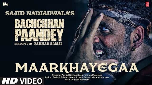 MaarKhayegaa Lyrics – Bachchhan Paandey MaarKhayegaa Lyrics - Bachchhan Paandey
