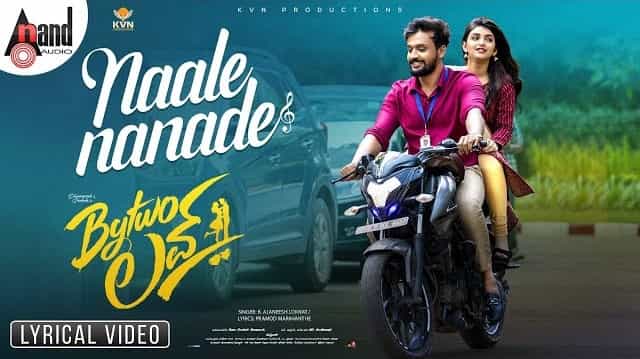 Naale Nanade Lyrics – Bytwo Love Naale Nanade Lyrics - Bytwo Love