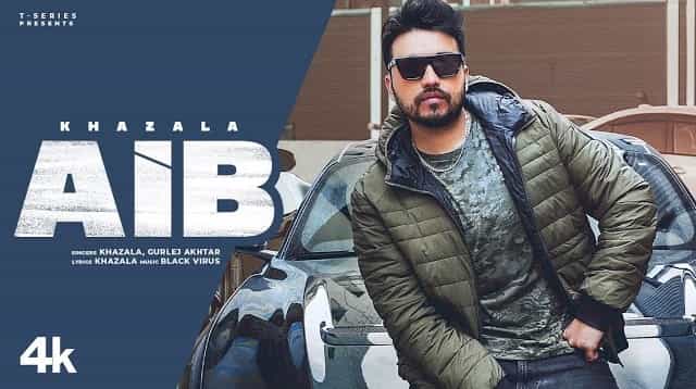 AIB Lyrics – Khazala | Gurlez Akhtar AIB Lyrics - Khazala | Gurlez Akhtar