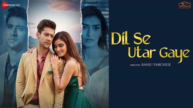 Dil Se Utar Gaye Lyrics – Raj Barman Dil Se Utar Gaye Lyrics - Raj Barman