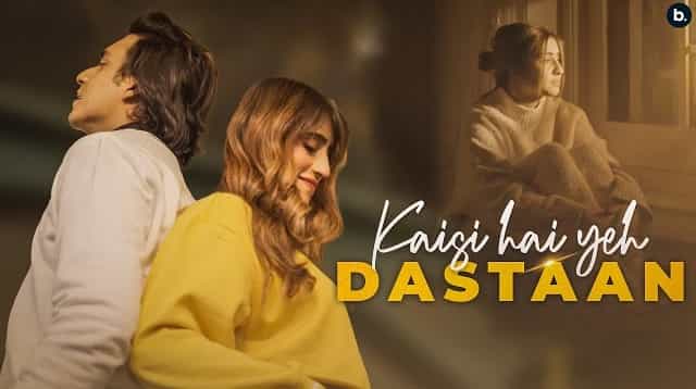 Kaisi Hai Yeh Dastaan Lyrics – Tanzeel Khan Kaisi Hai Yeh Dastaan Lyrics - Tanzeel Khan