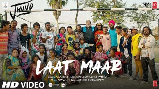 Laat Maar Lyrics – Jhund | Sid Sriram Laat Maar Lyrics - Jhund | Sid Sriram