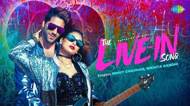 The Live-In Song Lyrics – Mohit Chauhan | Nikhita Gandhi The Live-In Song Lyrics - Mohit Chauhan | Nikhita Gandhi