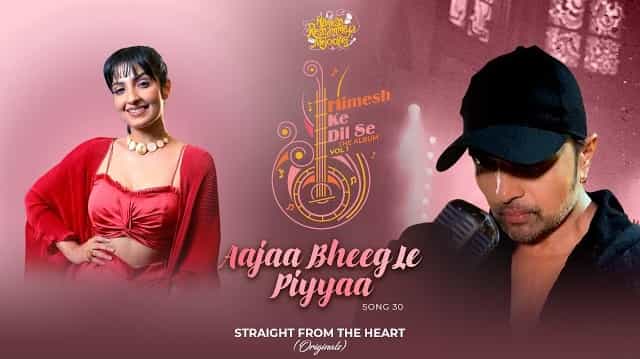 Aajaa Bheeg Le Piyyaa Lyrics – Rupali Jagga Aajaa Bheeg Le Piyyaa Lyrics - Rupali Jagga