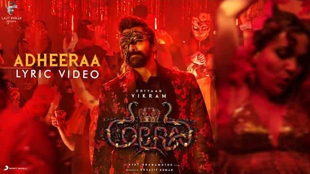 Adheeraa Lyrics – Cobra | Vagu Mazan Adheeraa Lyrics - Cobra | Vagu Mazan