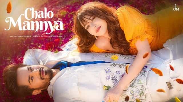 Chalo Mannya Lyrics – Romaana Chalo Mannya Lyrics - Romaana