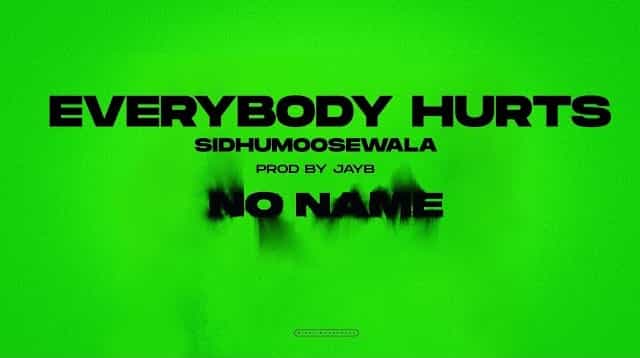 Everybody Hurts Lyrics – Sidhu Moose Wala Everybody Hurts Lyrics - Sidhu Moose Wala
