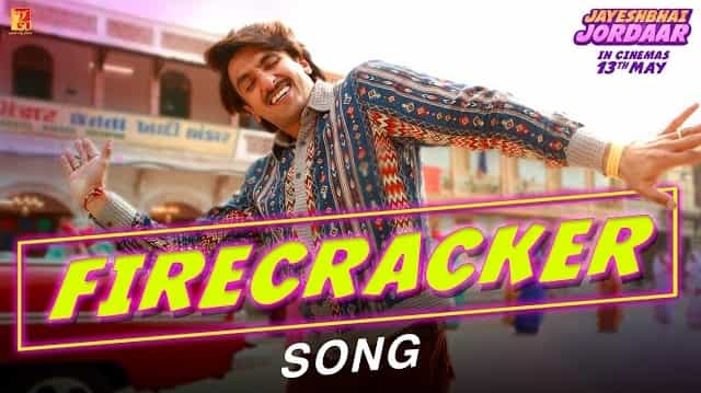 Firecracker Lyrics – Jayeshbhai Jordaar Firecracker Lyrics - Jayeshbhai Jordaar
