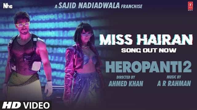 Miss Hairan Lyrics – Heropanti 2 | Tiger Shroff Miss Hairan Lyrics - Heropanti 2 | Tiger Shroff