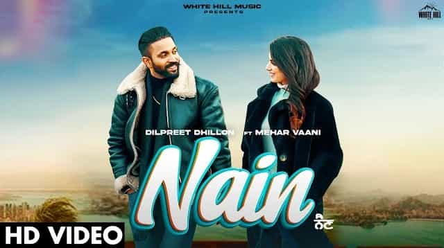 Nain Lyrics - Dilpreet Dhillon - Mehar Vaani