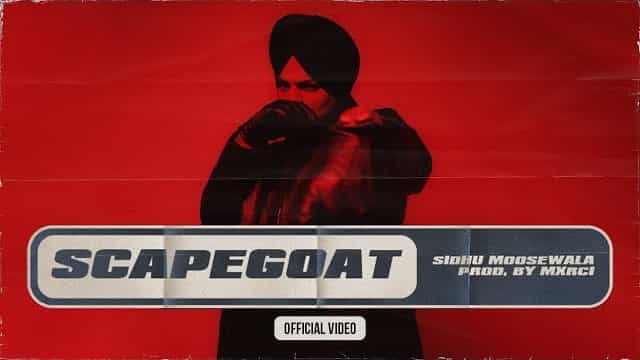 Scapegoat Lyrics – Sidhu Moose Wala Scapegoat Lyrics - Sidhu Moose Wala