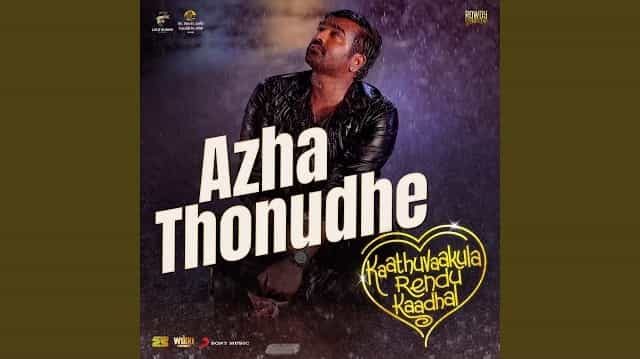 Azha Thonudhe Lyrics - Kaathuvaakula Rendu Kaadhal