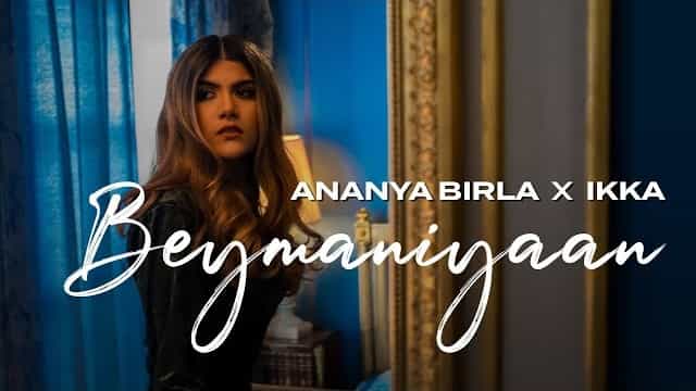 Beymaniyaan Lyrics - Ananya Birla | Ikka