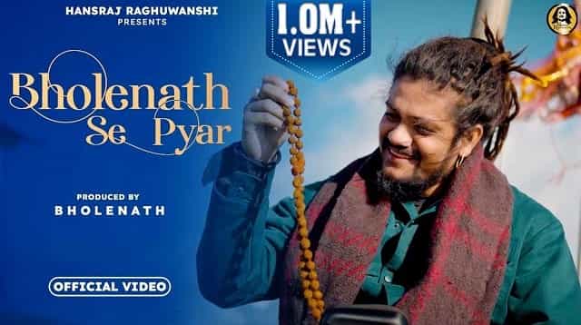 Bholenath Se Pyar Lyrics – Hansraj Raghuwanshi Bholenath Se Pyar Lyrics - Hansraj Raghuwanshi